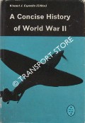A Concise History of World War II by ESPOSITO, Vincent J. (ed.)